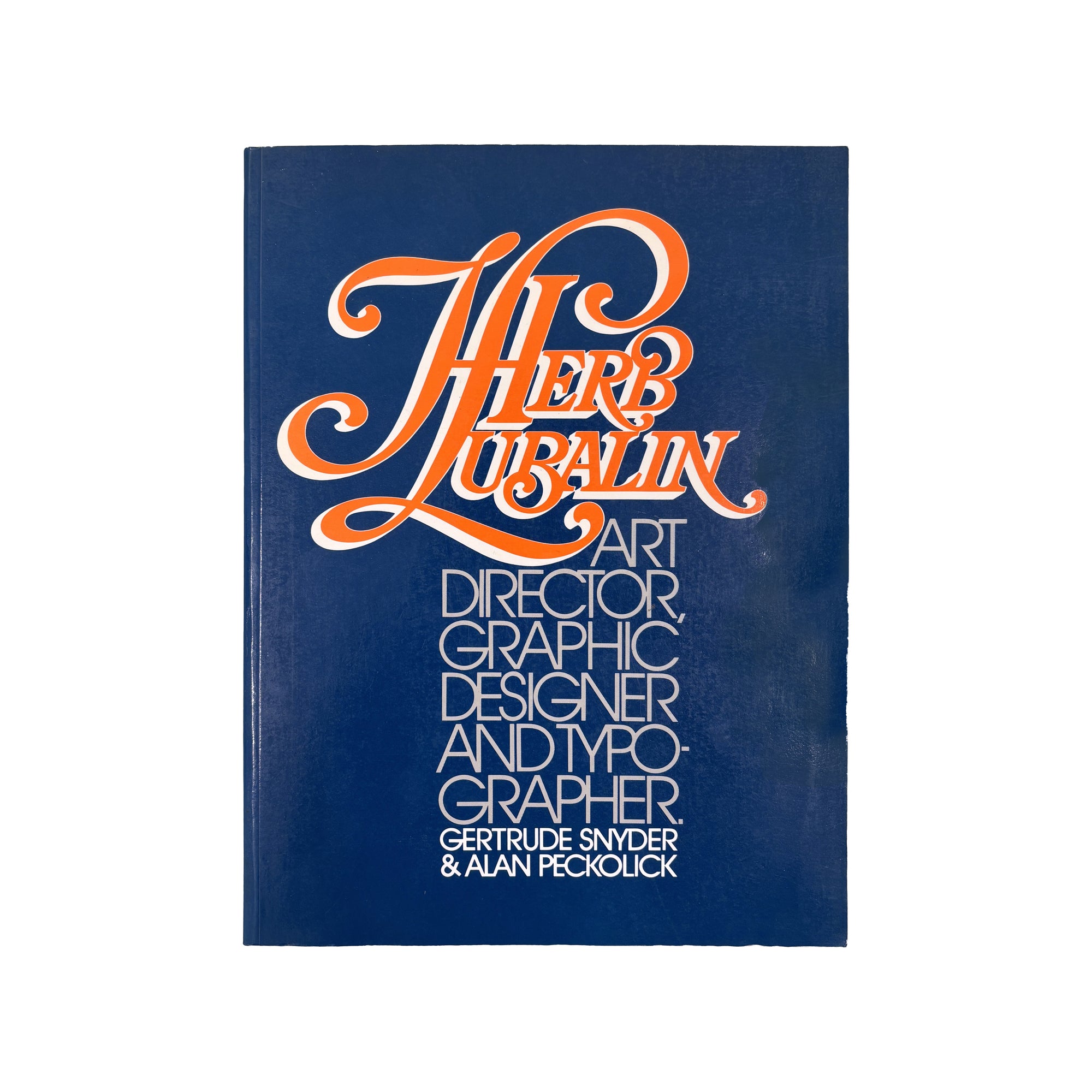 Herb Lubalin: Art Director, Graphic Designer and Typographer (1985)