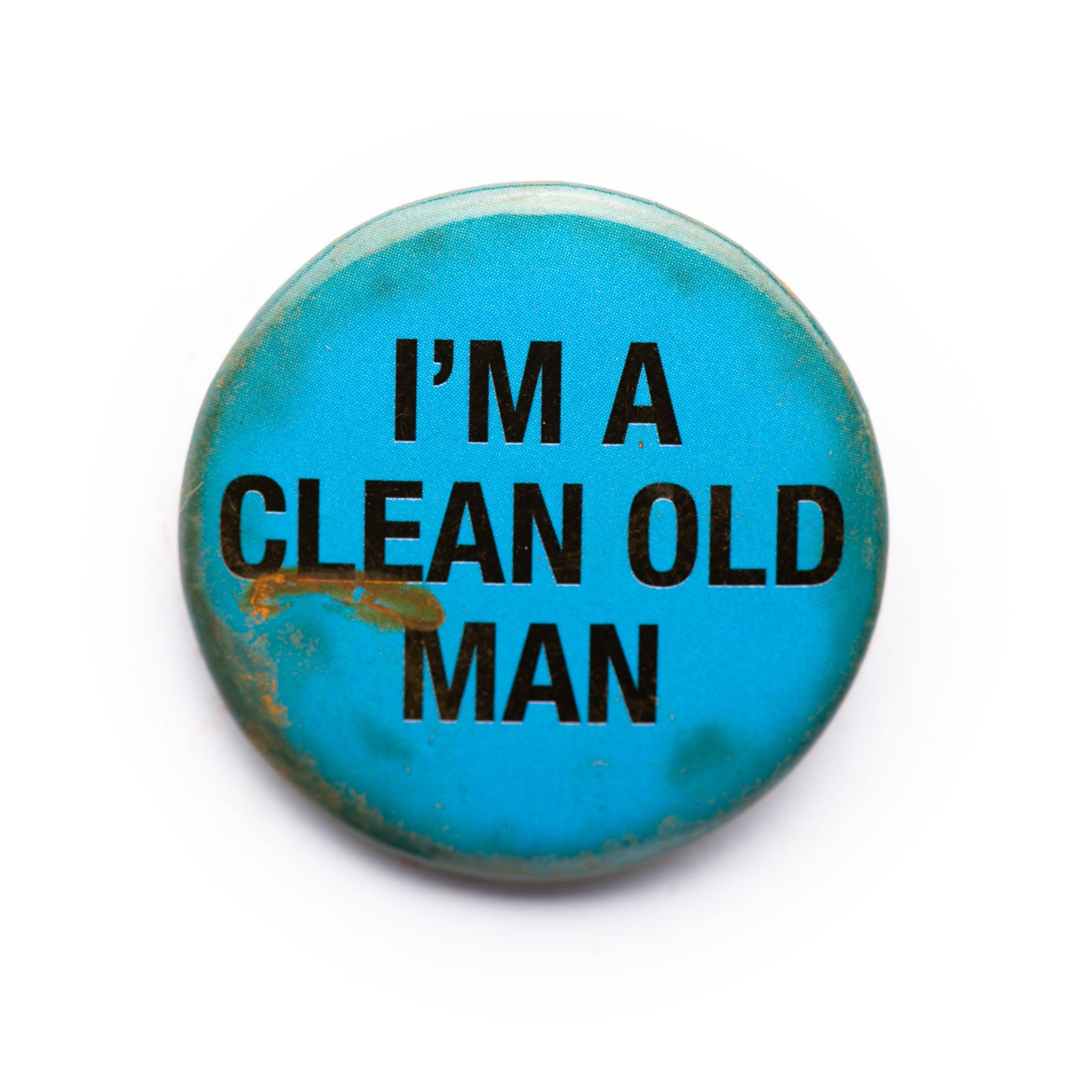 "I'm A Clean Old Man" button pin