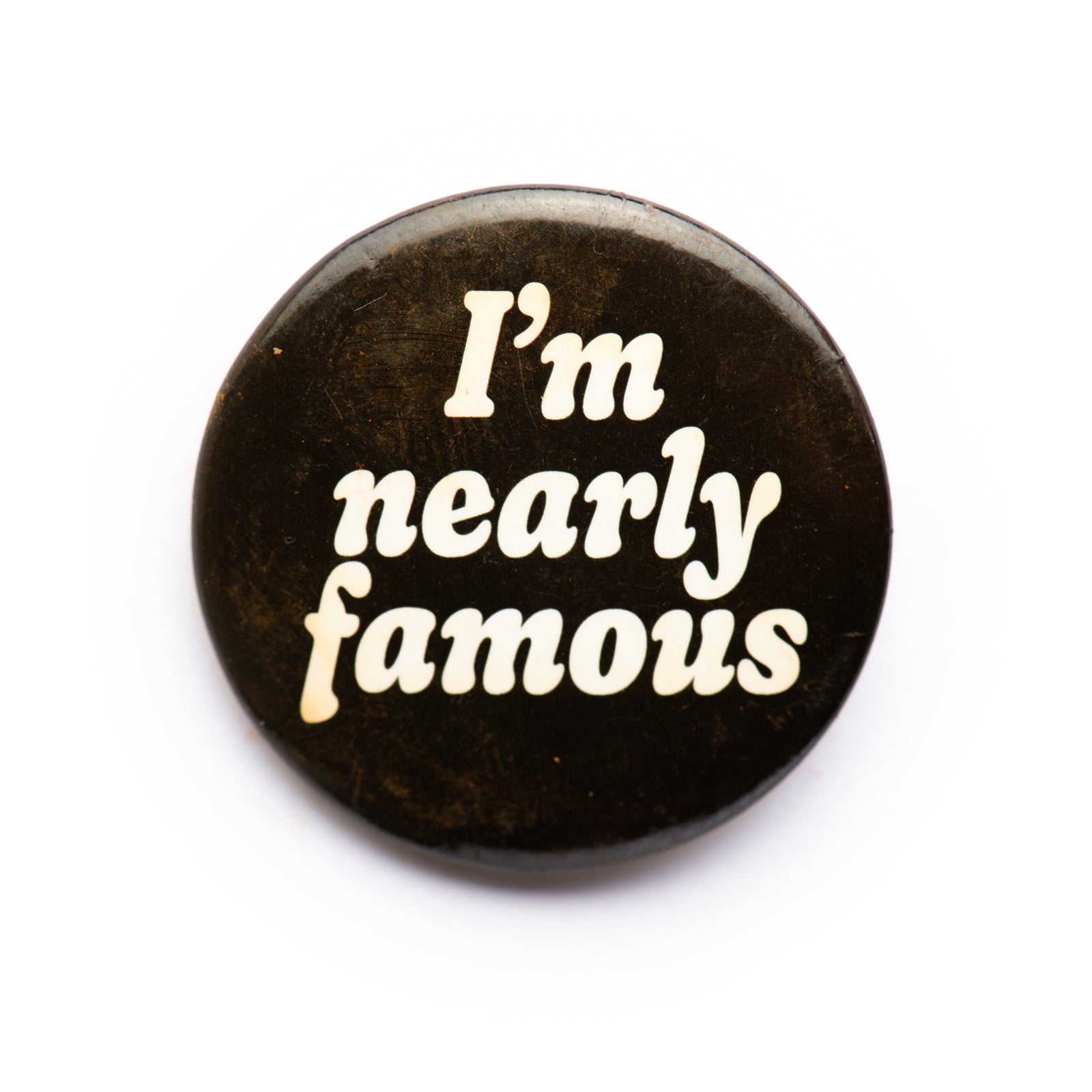 "I'm Nearly Famous" button pin