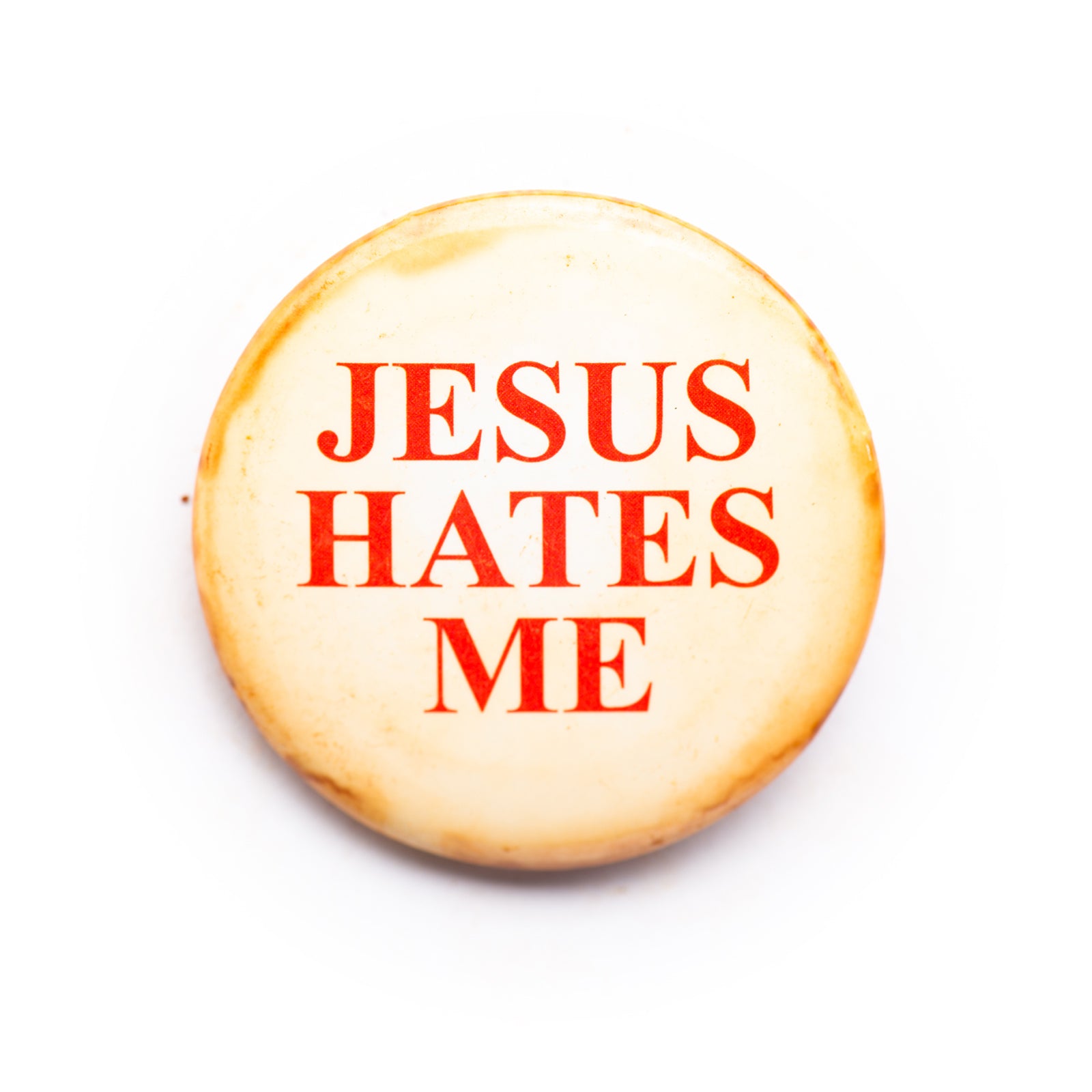 "Jesus Hates Me" button pin