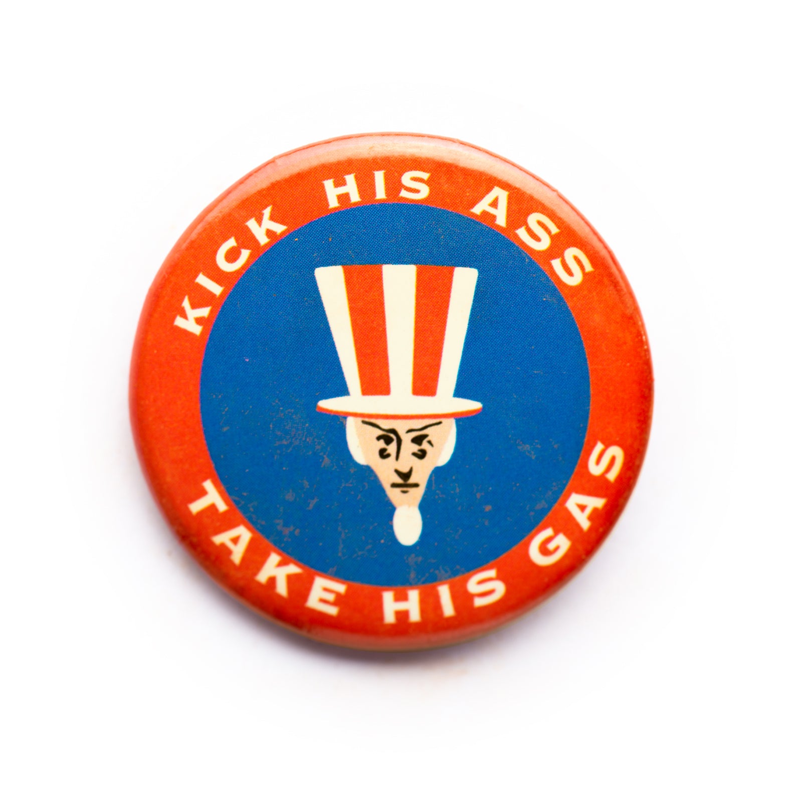 "Kick His Ass…" button pin