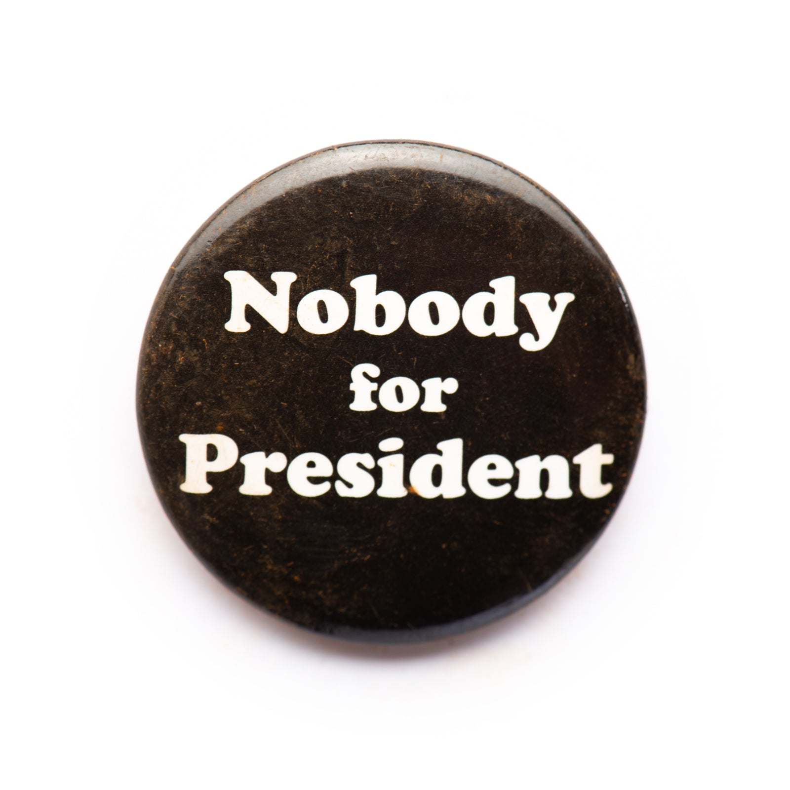 "Nobody For President" button pin