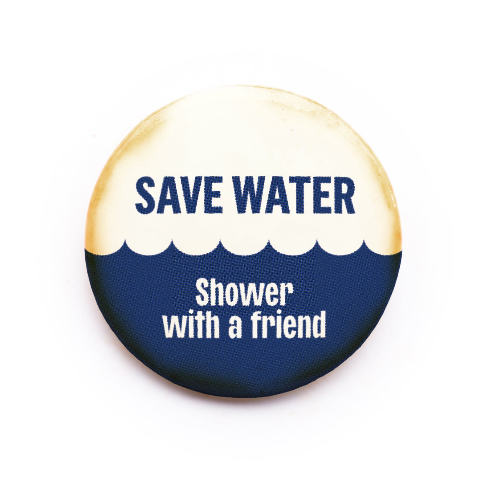"Save Water…" button pin