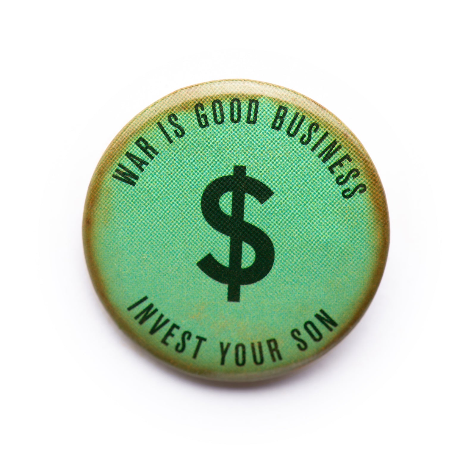 "War Is Good Business…" button pin